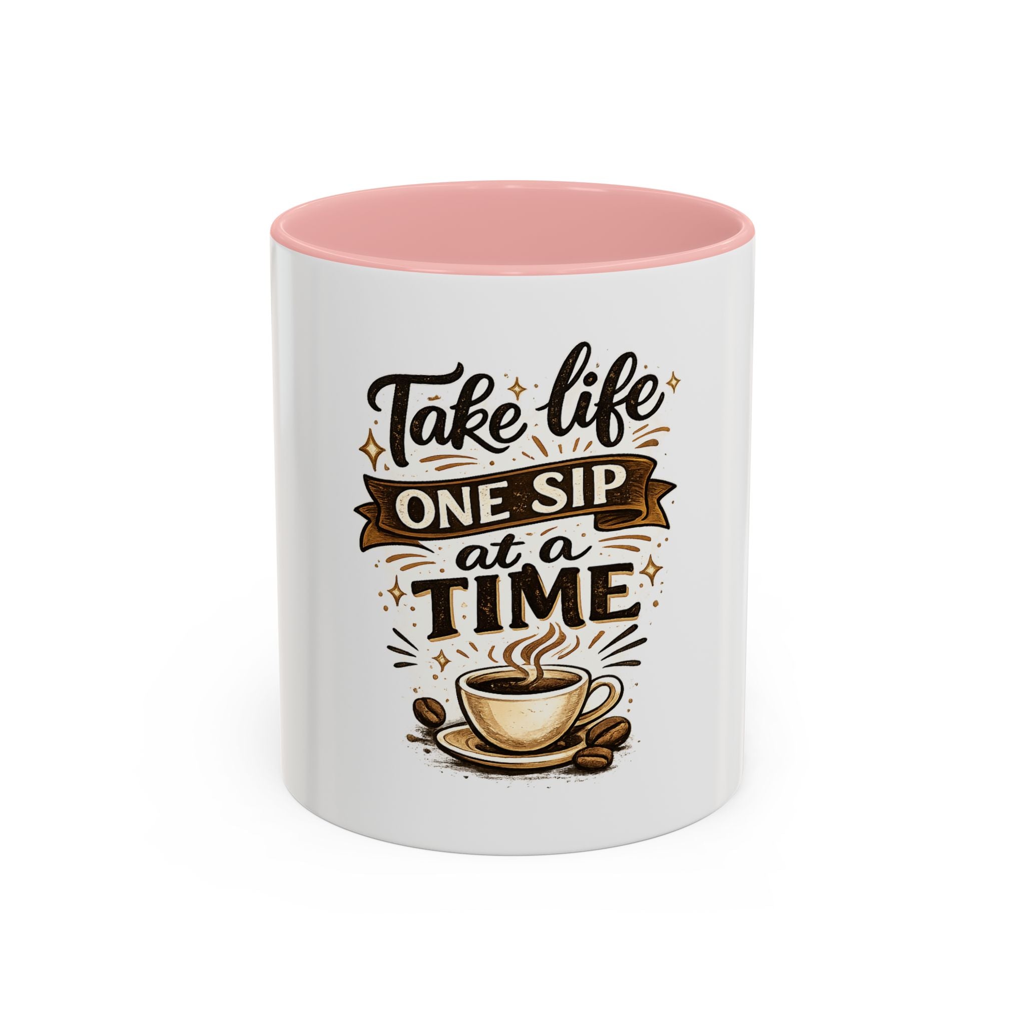 Take Life One Sip at a Time Coffee Mug