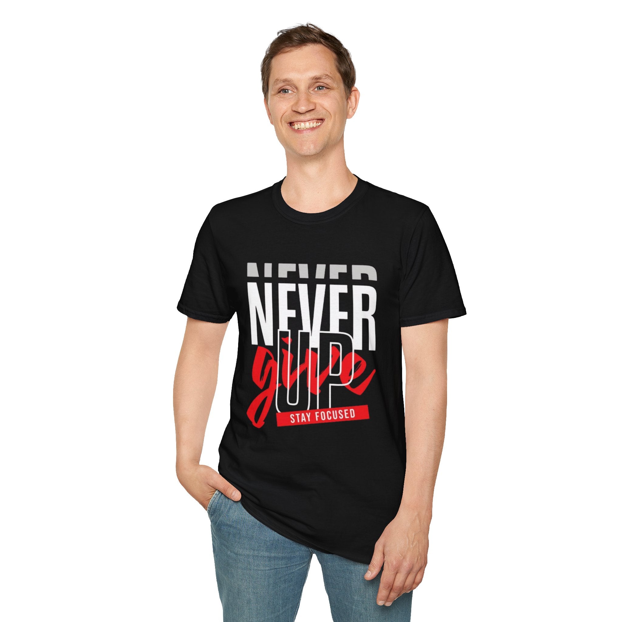 Never Give Up T-Shirt — Motivational Graphic Tee (Stay Focused)