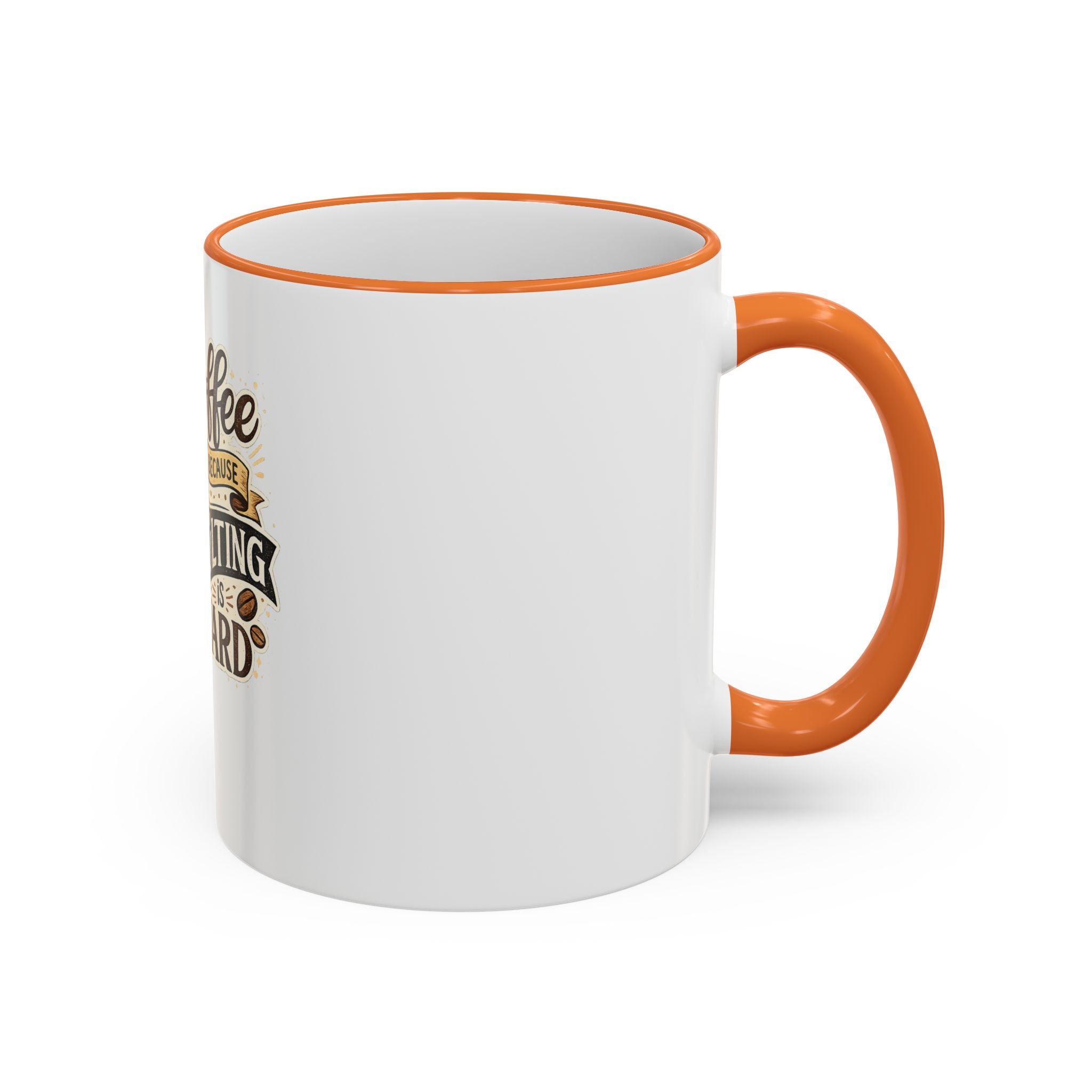Coffee Because Adulting Is Hard Mug — Funny Coffee Cup for Adults