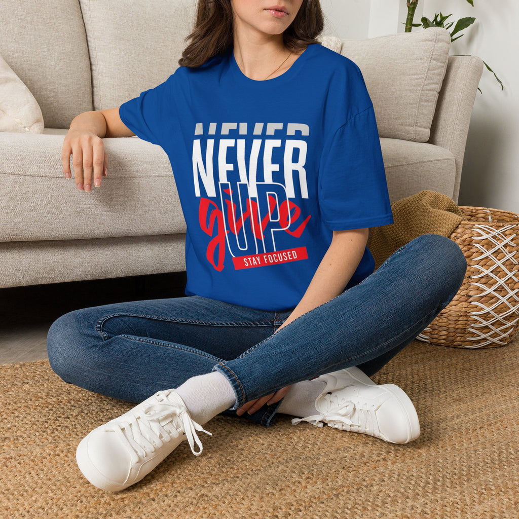 Never Give Up T-Shirt — Motivational Graphic Tee (Stay Focused)