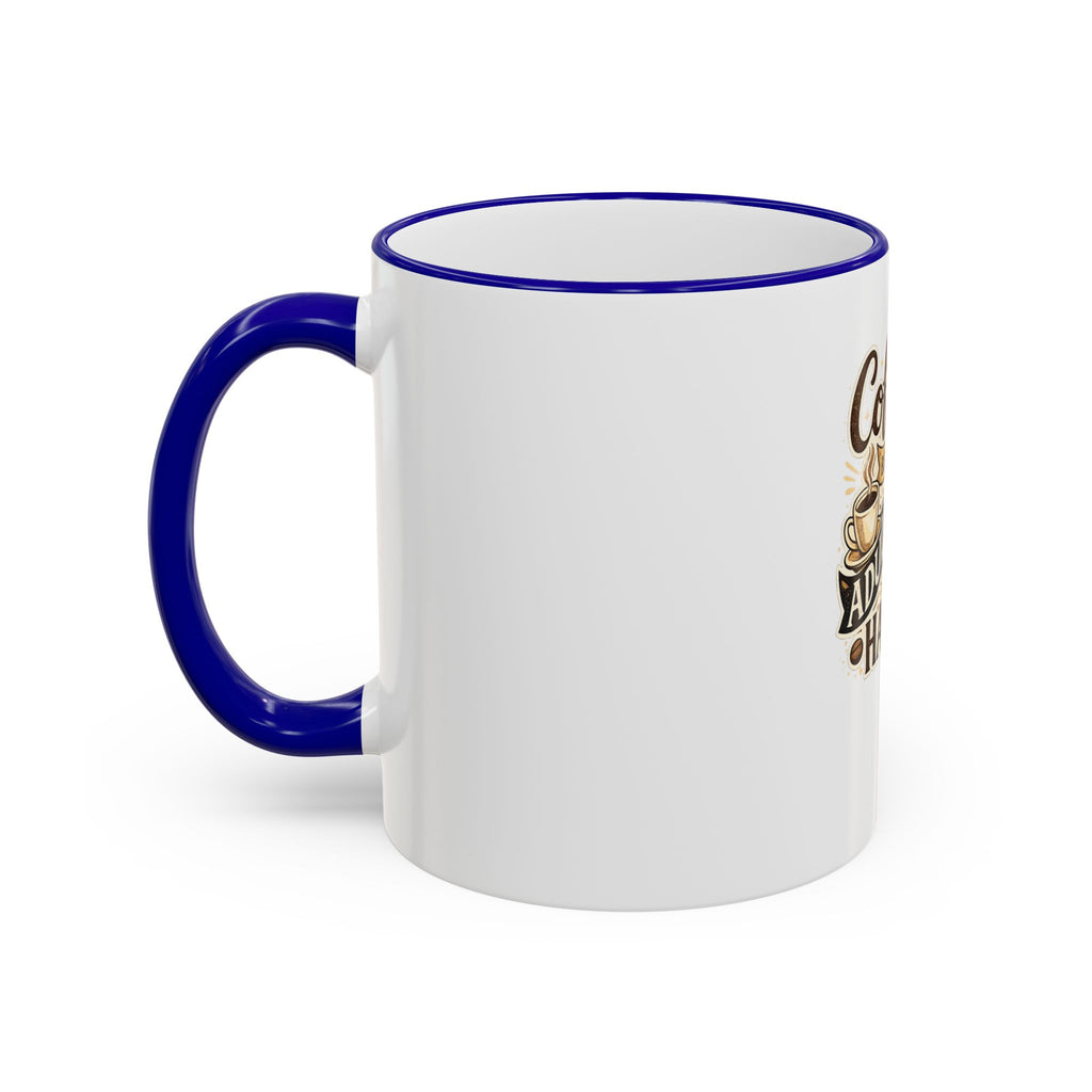 Coffee Because Adulting Is Hard Mug — Funny Coffee Cup for Adults
