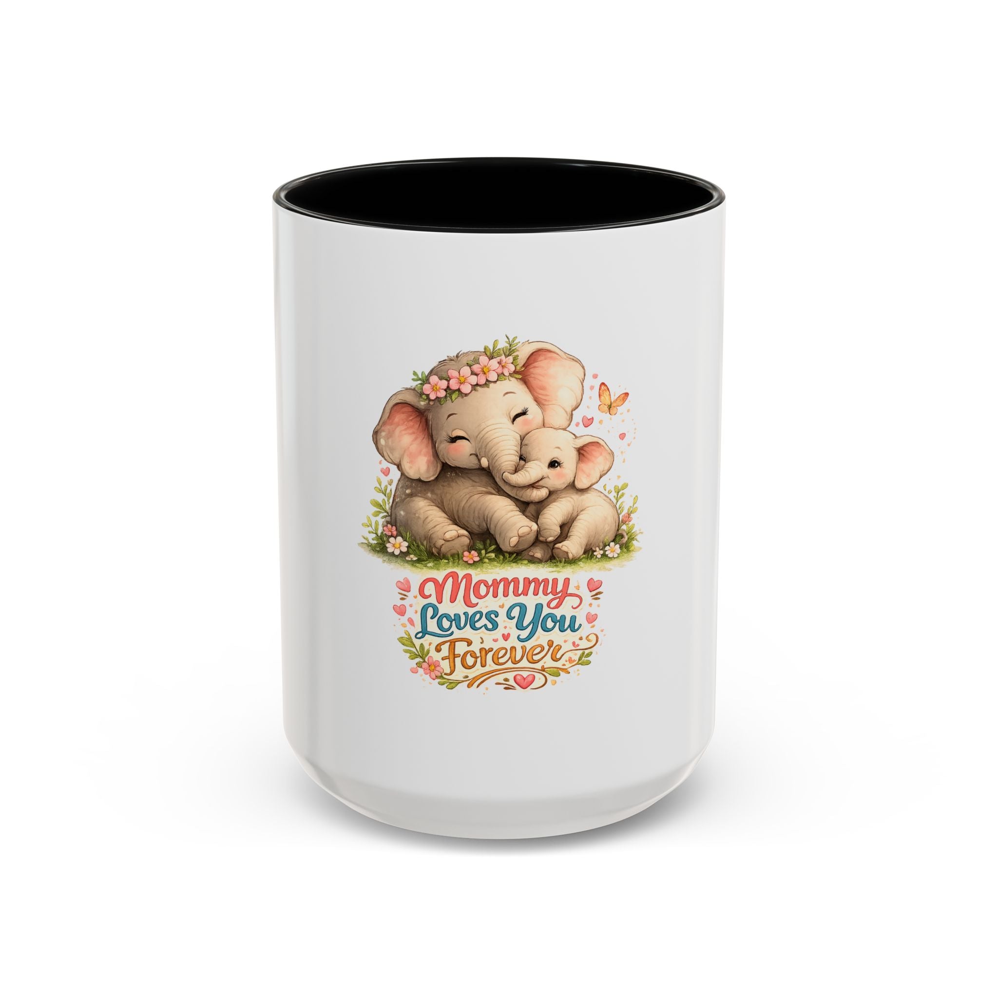 Mommy Loves You Forever Elephant Coffee Mug — Mother's Day, New Mom Gift