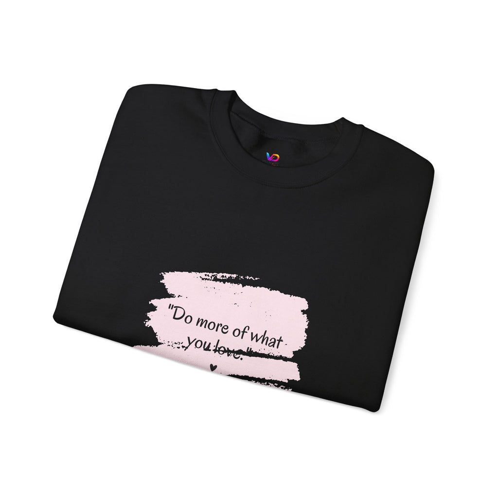 Do More Of What You Love Crewneck Sweatshirt – Motivational Pink Brushstroke Crew