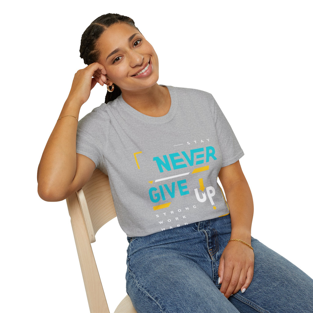 T-Shirt — Stay Never Give Up Motivational Graphic Tee