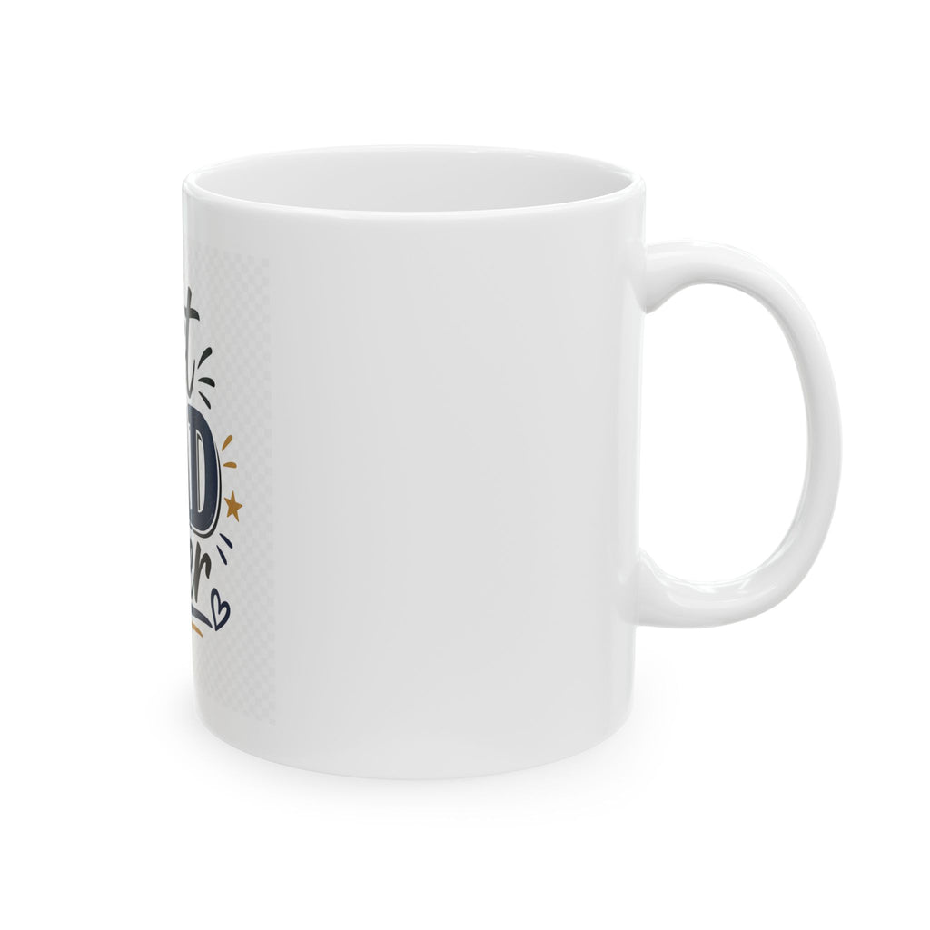 Best Dad Ever Ceramic Mug — Father's Day Gift Coffee Cup (11oz/15oz)