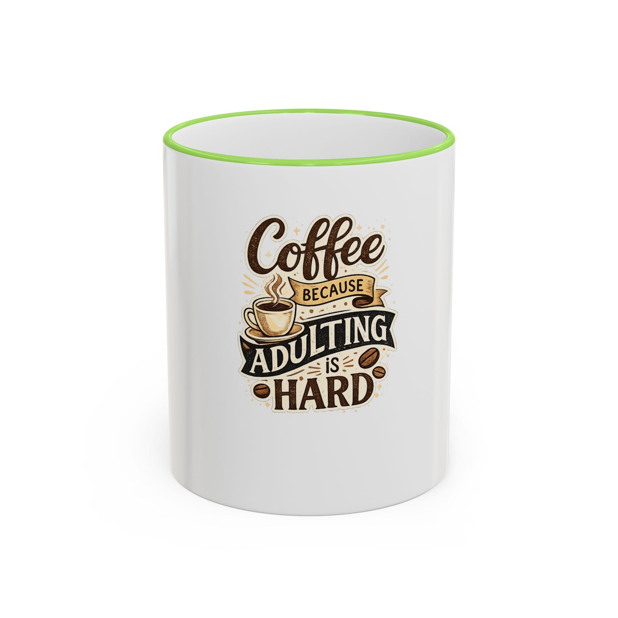 Coffee Because Adulting Is Hard Mug — Funny Coffee Cup for Adults