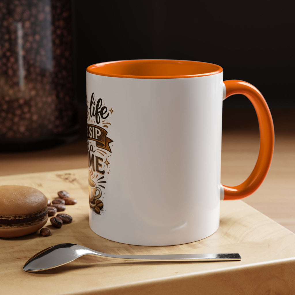 Take Life One Sip at a Time Coffee Mug