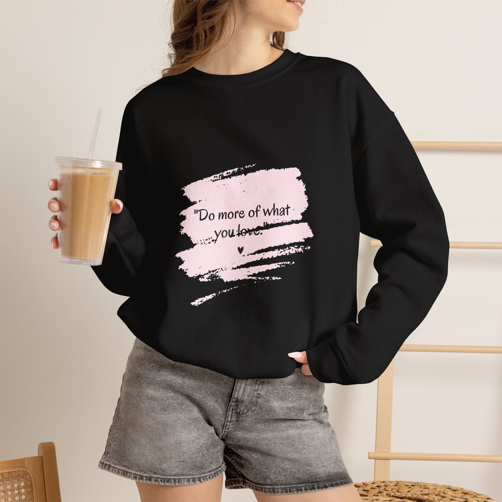 Do More Of What You Love Crewneck Sweatshirt – Motivational Pink Brushstroke Crew