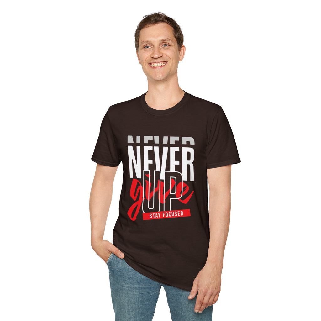 Never Give Up T-Shirt — Motivational Graphic Tee (Stay Focused)