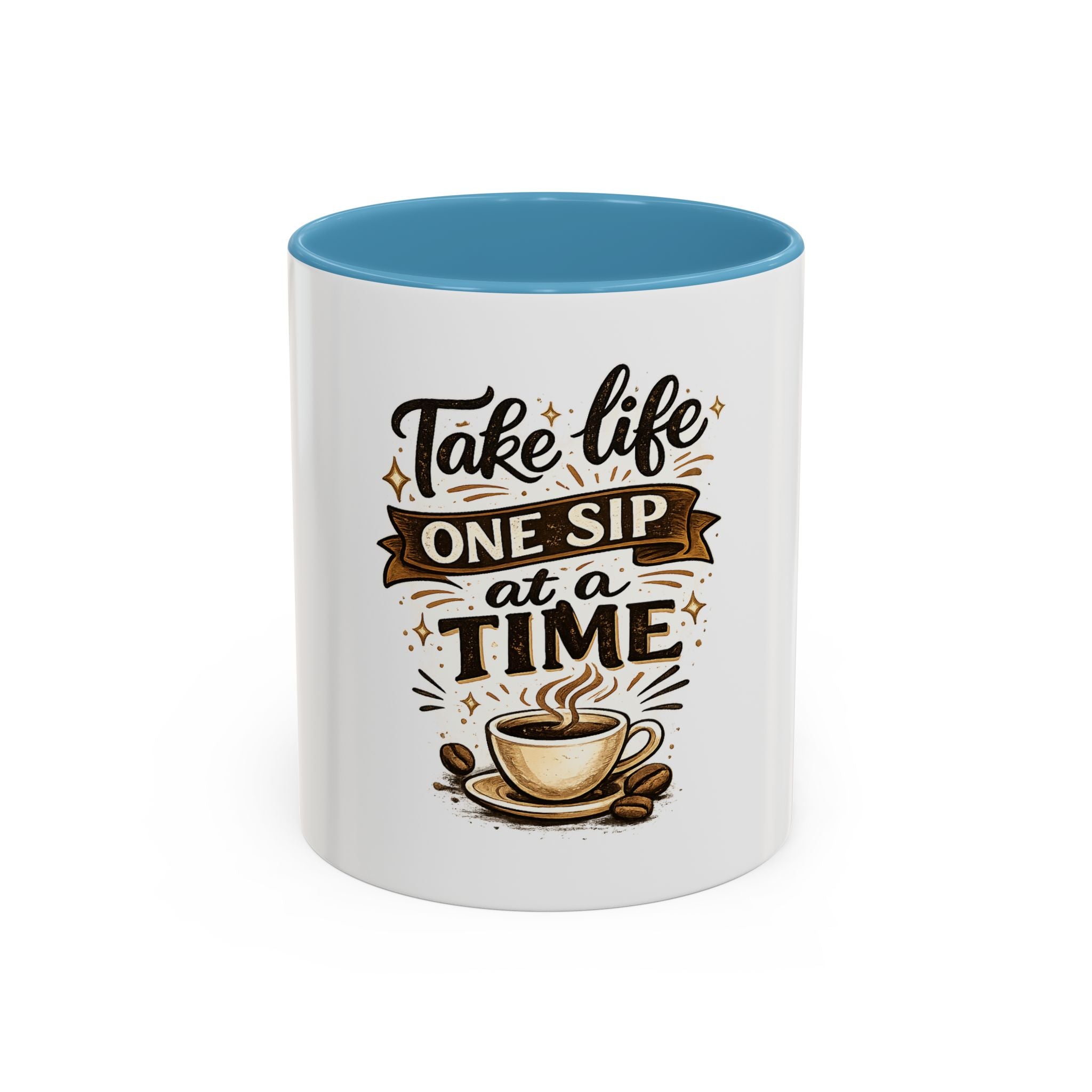 Take Life One Sip at a Time Coffee Mug